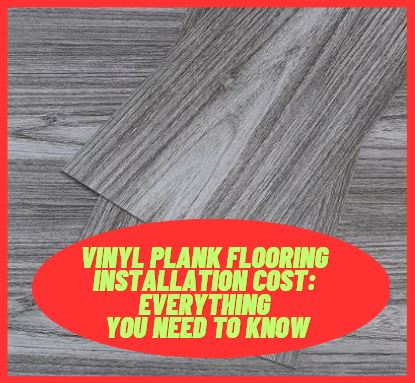 Vinyl Plank Flooring Installation Cost